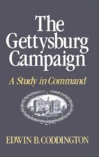 Gettysburg Campaign A Study In Command By Edwin B. Coddington 1997 Trade... Gettysburg Campaign A Study In Command By Edwin B. Coddington 1997 Trade...