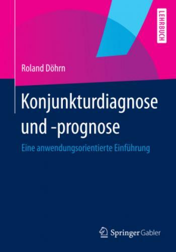 Thumbnail - Konjunkturdiagnose Und -prognose Eine Anwendungsorientierte Einführung
