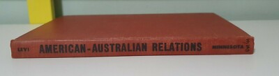 American-Australian Relations! Vintage 1947 1st Edition Book by Werner Levi!
