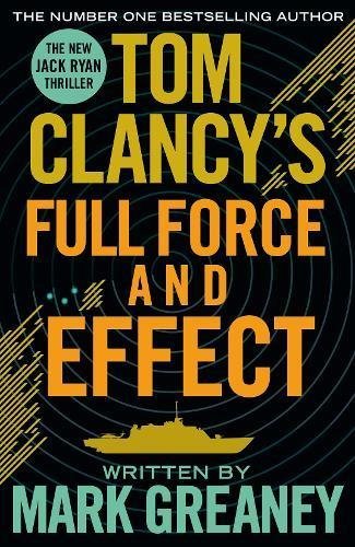 Tom Clancy's Full Force and Effect-Mark Greaney, 9781405919265