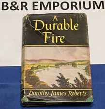 Dorothy James Roberts - A Durable Fire (1945 Macmillan) - Used Book 2nd Printing