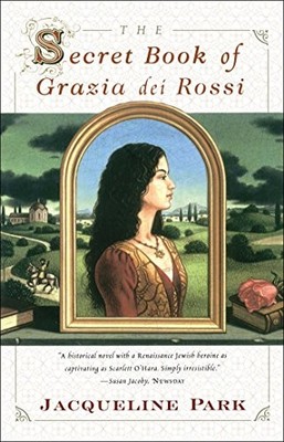 THE SECRET BOOK OF GRAZIA DEI ROSSI By Jacqueline Park **BRAND NEW**