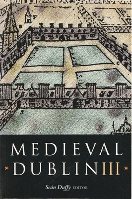 Medieval Dublin III ed. Sean Duffy Paperback 2002 VG