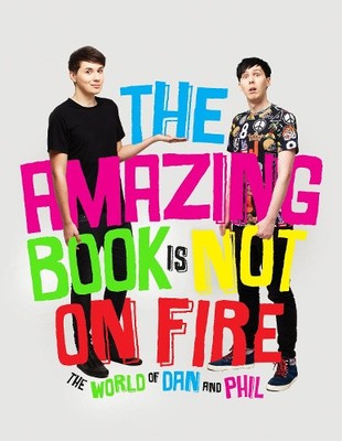 Das erstaunliche Buch brennt nicht: Die Welt von Dan und Phil von Howell, Dan