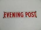 Evening Post Porcelain Sign 19" x 4"  Vintage  Newspaper or Magazine Sign