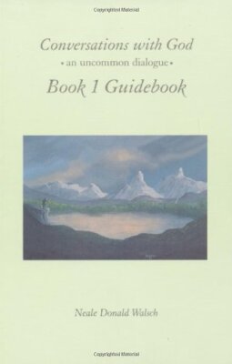 Conversations with God, Book 1 Guidebook: An Uncommon Dialogue B