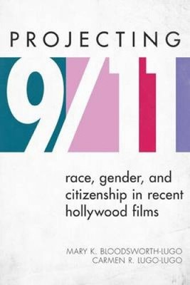 Projektion 9/11: Rasse, Geschlecht und Staatsbürgerschaft in aktuellen Hollywood-Filmen