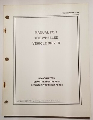 FM 21-305/AFMAN 24-306 Manual for the Wheeled Vehicle Driver, 27 August ...