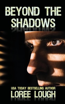 Beyond the Shadows by Loree Lough (English) Paperback Book