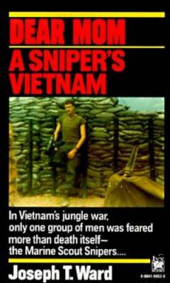 Dear Mom: A Sniper's Vietnam - Mass Market Paperback By Ward, Joseph T. - GOOD