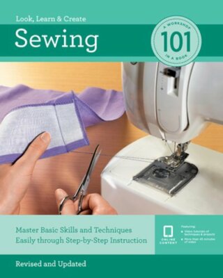 Sewing 101: Master Basic Skills and Techniques Easily Through Step-By-Step: New