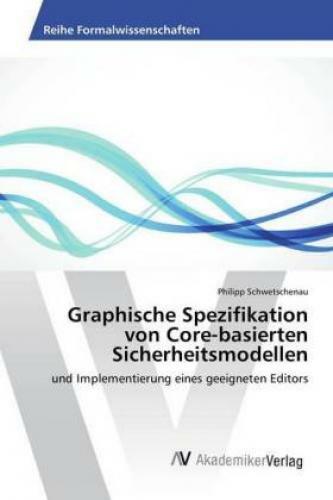 Graphische Spezifikation Von Core-basierten Sicherheitsmodellen Und