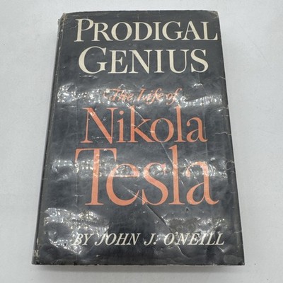 Prodigal Genius Nikola Tesla Biography O Neill 1945 4th Print HC w/ DJ