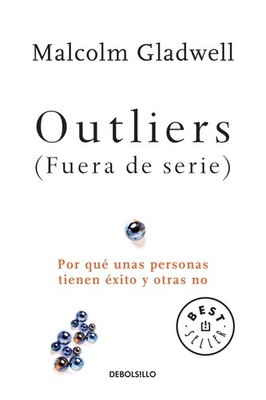 Outliers (Fuera de serie)/Outliers: The Story of Success: Por que unas perso...