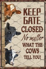 Vintage Tin Metal Signs 8x12 Cows Farm Keep Gate Closed Metal Art Farmhouse Fen