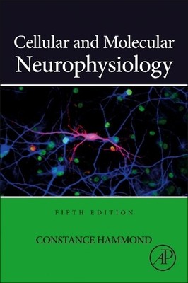 Cellular and Molecular Neurophysiology - 9780323988117