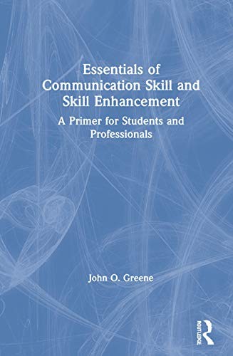 Essentials of Communication Skill and Skill Enh, Greene Hardcover..