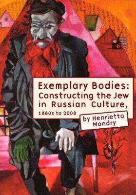 Jews Body in Russian Culture, 1880s to the Present (Borderlines
