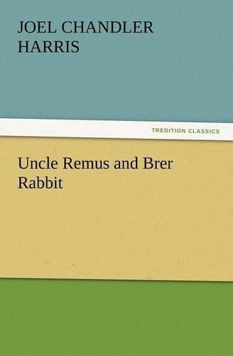 Thumbnail - Joel Chandler Harris Uncle Remus And Brer Rabbit (taschenbuch)
