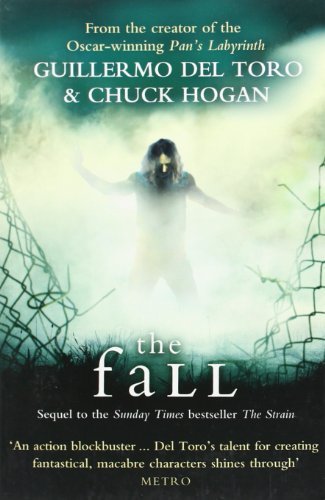 The Fall: 2/3 (The Strain Trilogy)-Guillermo del Toro, Chuck Hogan