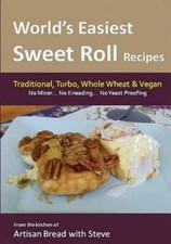 World's Easiest Sweet Roll Recipes (No Mixer... No-Kneading... No Yeast Proo...