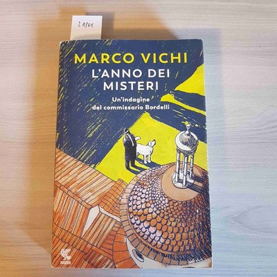 DAS JAHR DER GEHEIMNISSE eine Untersuchung Kommissar Bordelli MARCO VICHI - GUANDA 2019