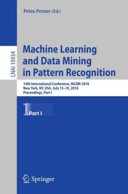 Machine Learning and Data Mining in Pattern Recognition Petra Perner