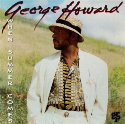 When Summer Comes by George Howard (Sax) (CD, Jul-1993, GRP)