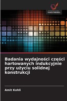 Amit Kohli | Badania Wydajno¿Ci Cz¿¿Ci Hartowanych Indukcyjnie Przy U¿Yciu...