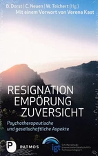 Resignation - outrage - confidence: psychotherapeutic and social