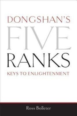 Dongshan's Five Ranks: Keys to Enlightenment by Bolleter, Ross [Paperback]