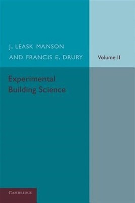 Experimental Building Science : Being an Introduction to Mechanics and Its Ap...