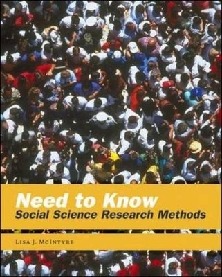 NEED TO KNOW: SOCIAL SCIENCE RESEARCH METHODS By Lisa J. Mcintyre