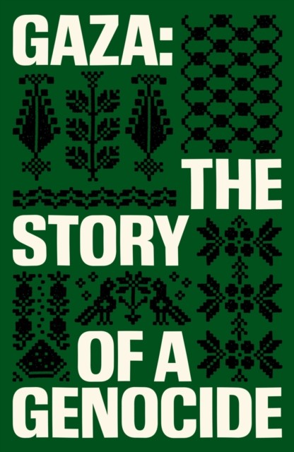 Gaza The Story of a Genocide (Paperback Book)