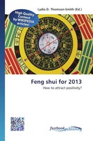 Feng Shui For 2013 How To Attract Positivity? Lydia D. Thomson-Smith Taschenbuch
