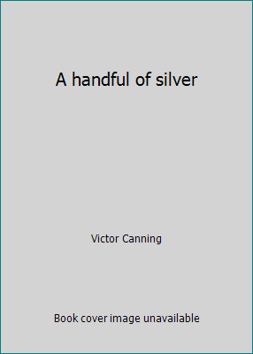 A handful of silver by Victor Canning