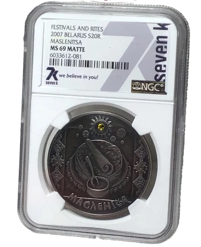 FESTIVALS AND RITES 2007 BELARUS S2OR MASLENITSA -NGC MS 69 MATTE -SEVEN K