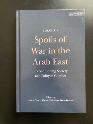  NEW  Spoils of War in the Arab East Vol 1.by A. Al-Azmeh (Hardcover) *SALE