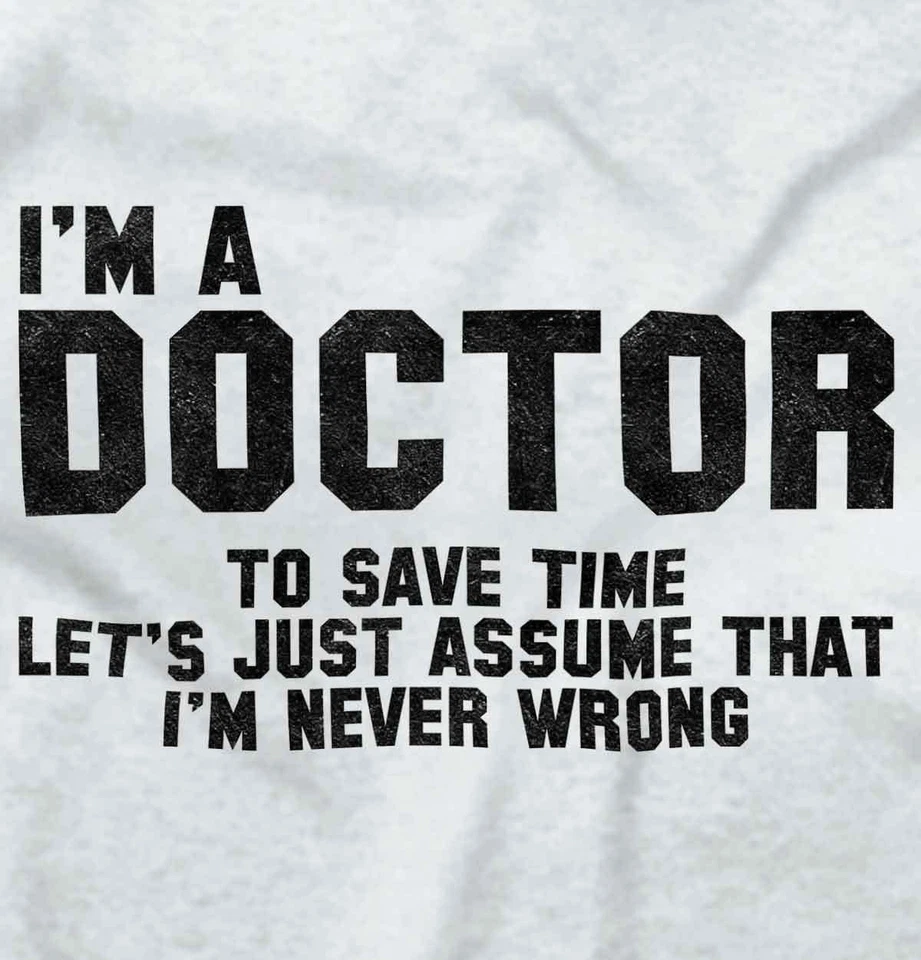 Camiseta manga larga Doctor Never Wrong Funny Job regalo médico para hombre o mujer Foto 2 de 3