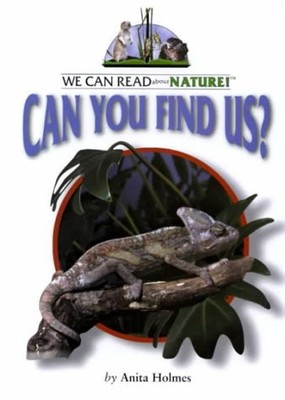 CAN YOU FIND US (WE CAN READ ABOUT NATURE!) By Anita Holmes - Hardcover *VG+*