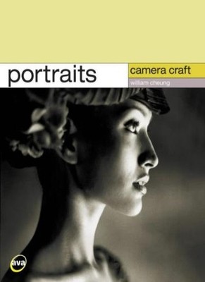 Camera Craft: Portraits,William Cheung