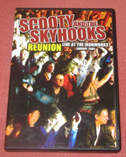 Scooty and the Skyhooks:Reunion Live At Ironworks Jan. 2009 DVD R2