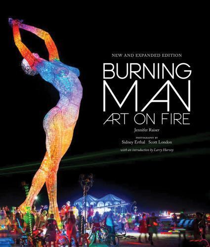 アート・デザイン・音楽 Burning Man: Art on Fire Burning Man: Art on Fire: Revised and Updated 9781631062568| eBay