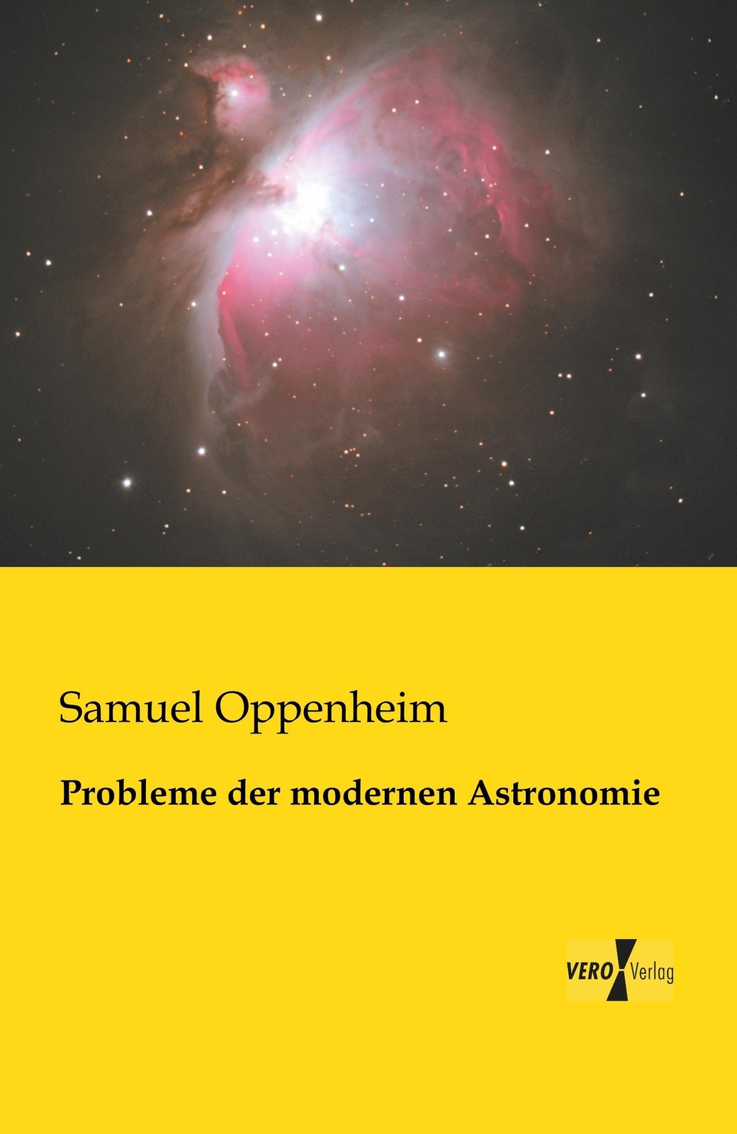 Thumbnail - Samuel Oppenheim | Probleme Der Modernen Astronomie | Taschenbuch |