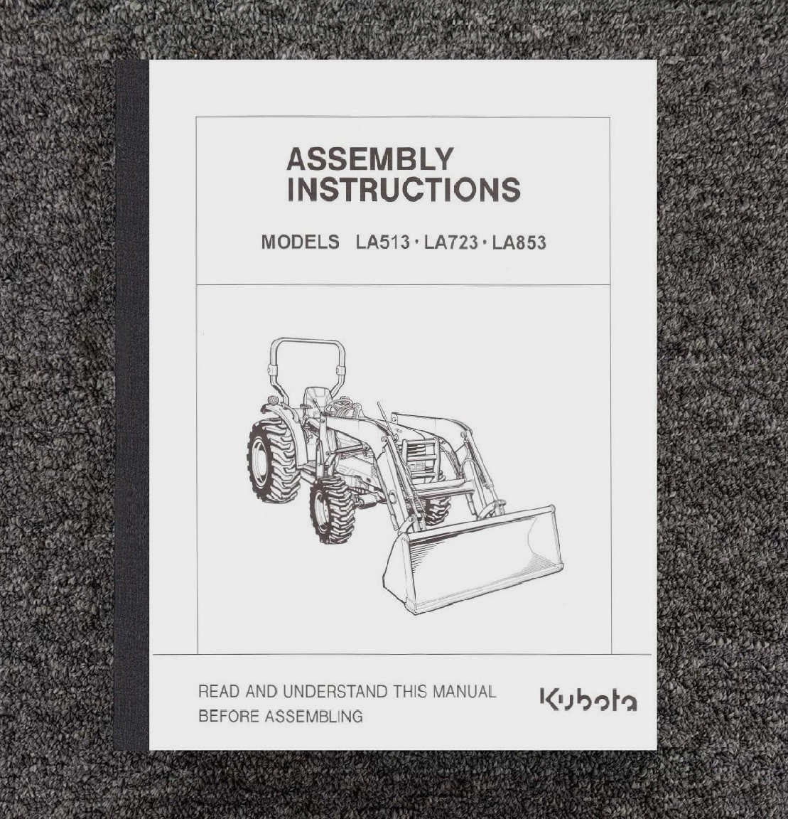 Kubota LA513 LA723 LA853 Front Loader Assembly Instruction Manual
