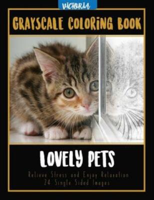 Lovely Pets: Grayscale Coloring Book, Relieve Stress And Enjoy Relaxation 2...