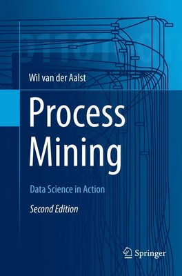 Process Mining | Data Science in Action | Wil M. P. van der Aalst | Taschenbuch