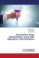 Pankaj Sharma (U. A.) | Association Rules Optimization Using Abc Algorithm...