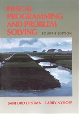 Pascal Programming and Problem Solving (4th Edition) - Paperback Leestma, Sa...