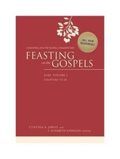 Feasting on the Gospels--Luke, Vol. 2: A Feasting on the Word Commentary